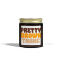 Pretty Brown Thing  Candle